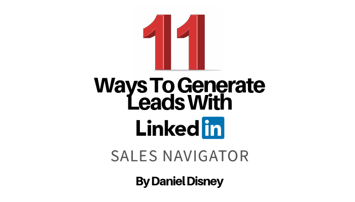 11 Ways To Generate Leads With LinkedIn Sales Navigator